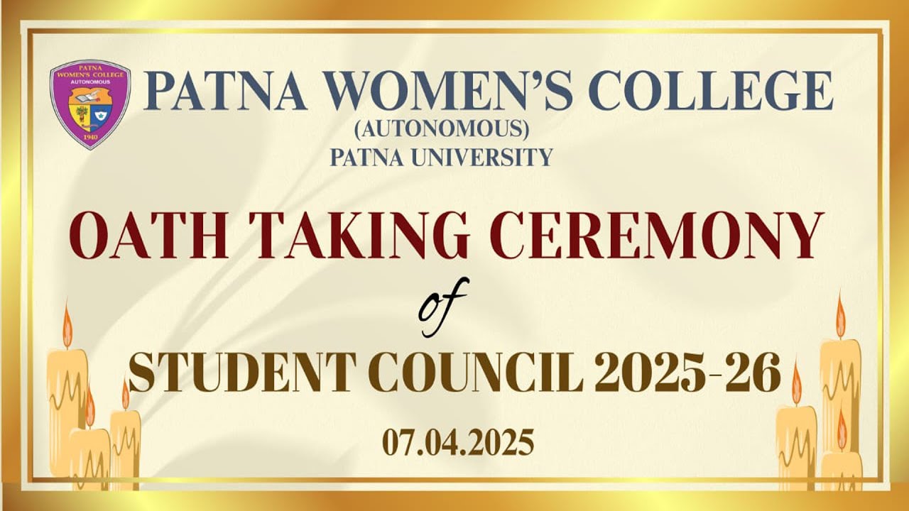 Oath Taking Ceremony of Student Council 2025-26 | 07-04-2025 | Patna Women's College