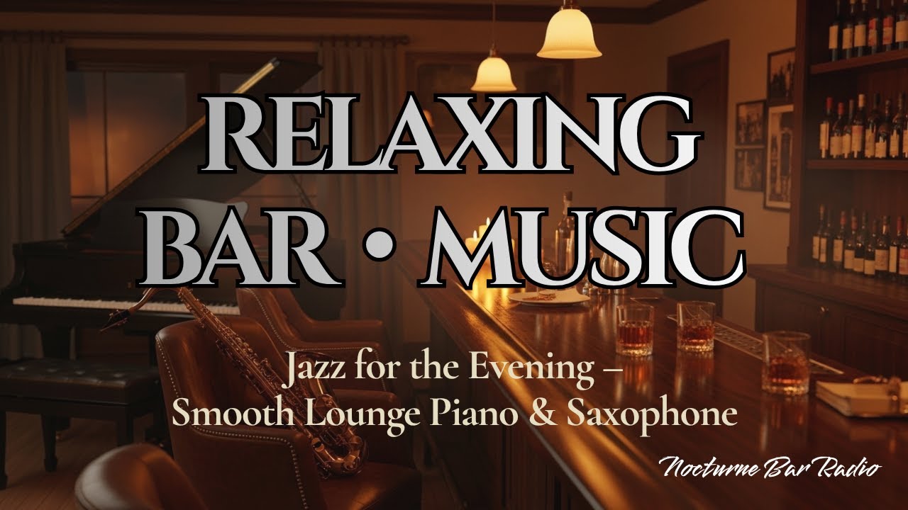 Jazz for the Evening – Smooth Lounge Piano & Saxophone