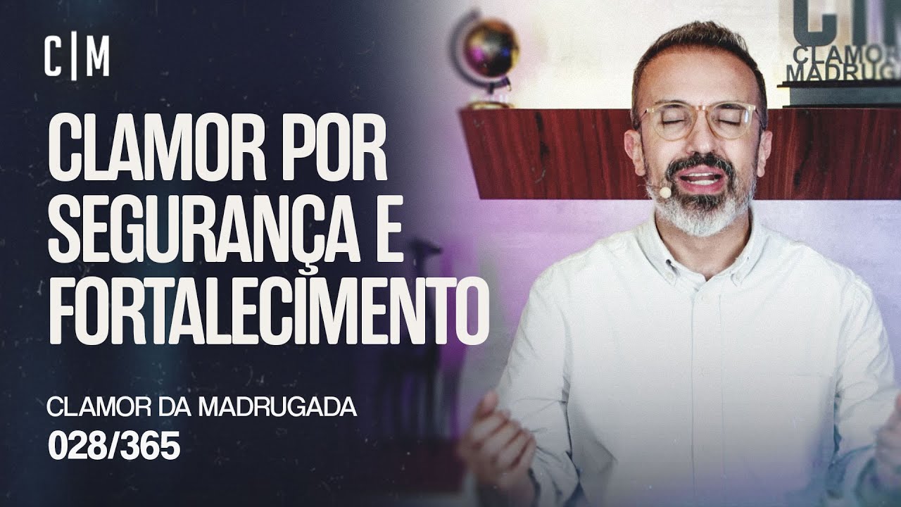 CLAMOR POR SEGURANÇA E FORTALECIMENTO | CM