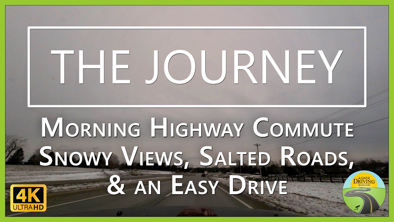 Morning Highway Commute, Snowy Views, Salted Roads, & an Easy Drive - February 18, 2025