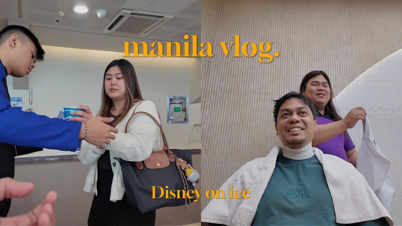 manila vlog | Haircut, errands, dinner, and watching Disney on ice