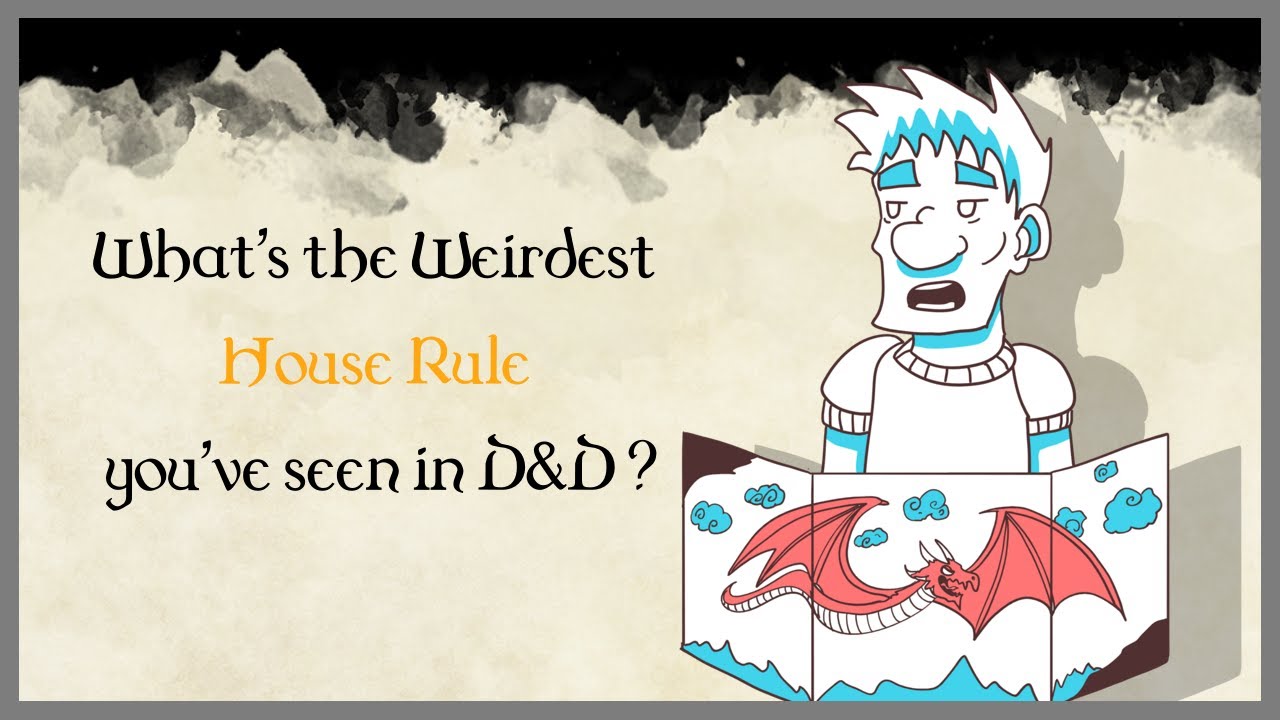 What is the Weirdest House Rule you've seen in a D&D campaign? #1