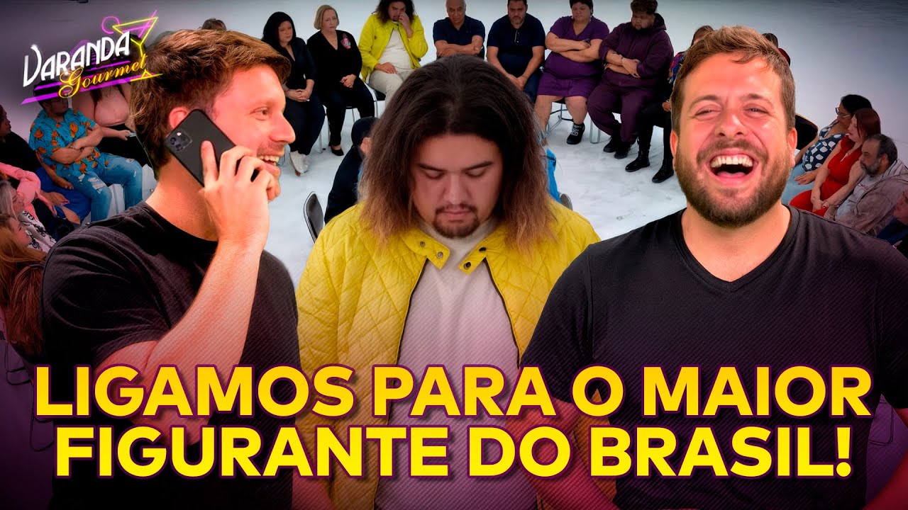 DESVENDAMOS O MAIOR FIGURANTE DO MUNDO?! | VARANDA GOURMET #27