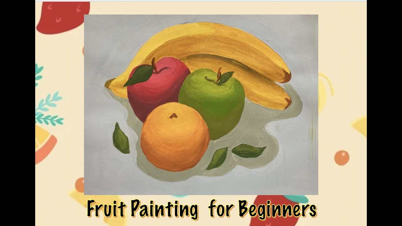 Fruit Painting for Beginners