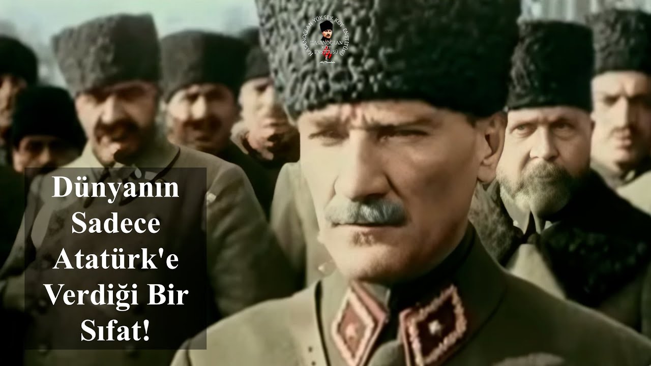 Dünya Bir Sıfatı Sadece Atatürk'e Vermiştir. Başka Hiçbir Liderin Alamadığı Bir Sıfat! 