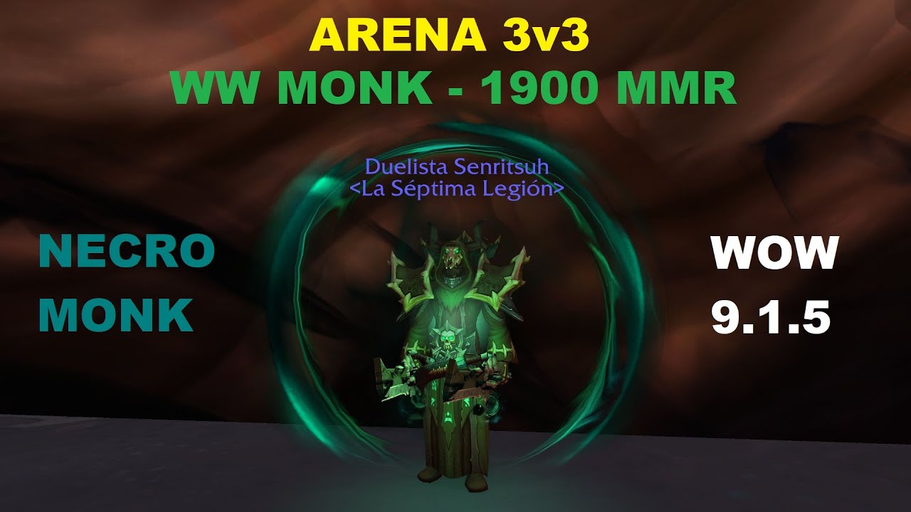 WW Monk/Arena 3v3 / 1900 MMR  / WoW 9.1.5