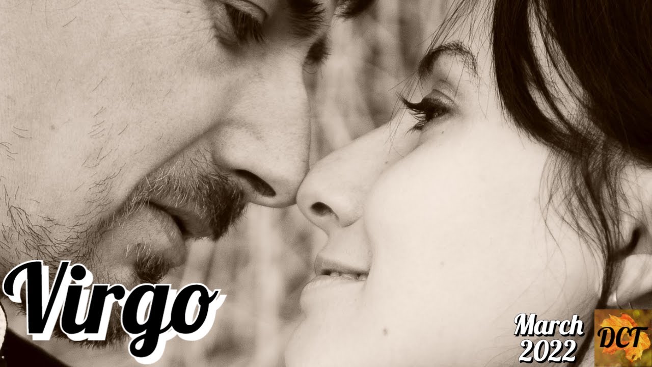 Virgo March 2022 😮 There's just something about you Virgo! 🥰 They choose YOU over someone else! 💗🔥😲
