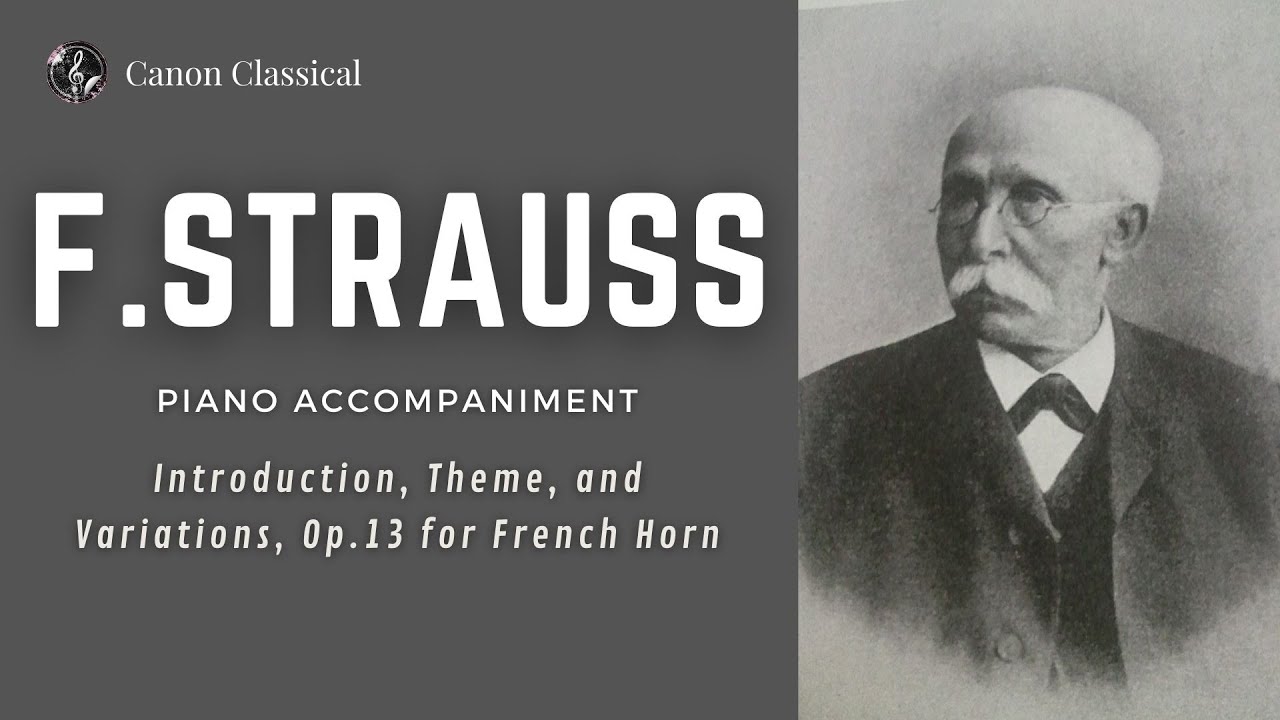 F. Strauss: Introduction, Theme, and Variations, Op.13  for French Horn / Piano accompaniment