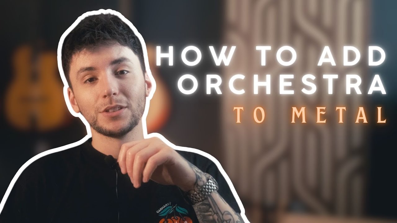 HOW TO ADD ORCHESTRA TO METAL | (1 Hour Masterclass)