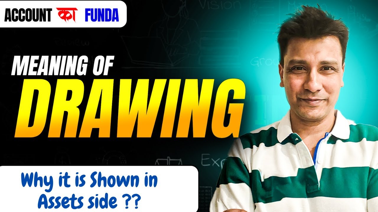 Drawing meaning in hindi  and its Accounting Treatment | Accounts का Funda Series