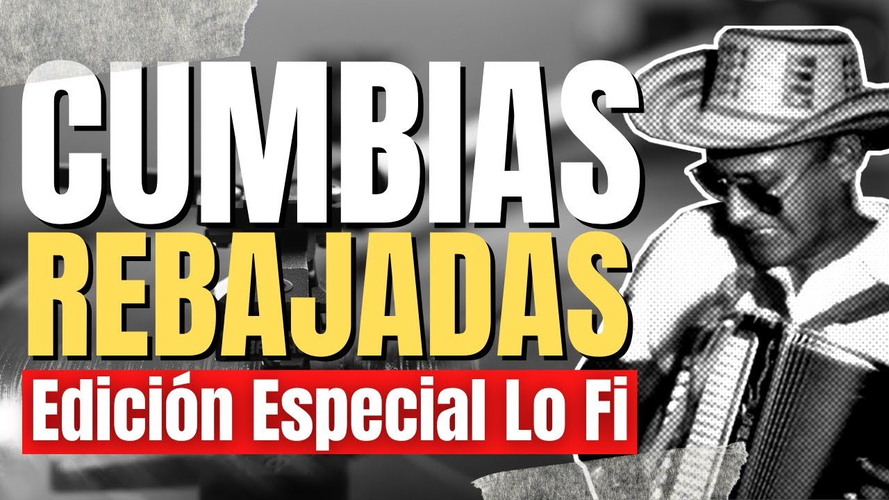 ✅​ Cumbias Rebajadas 2022 / Cumbia Colombiana Lo Fi 2022 by Los Reyes de la Costa