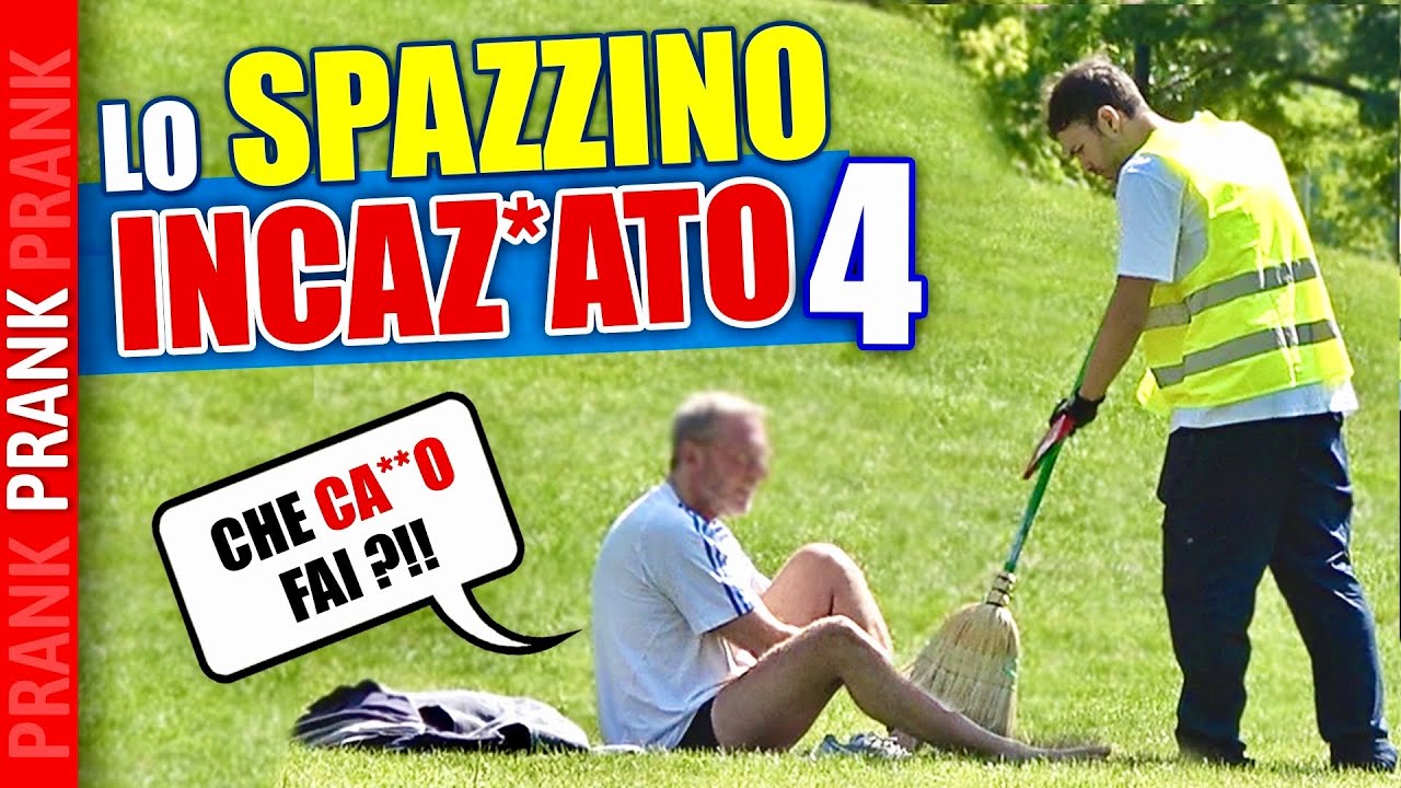 LO SPAZZINO INCAZ*ATO 4 !