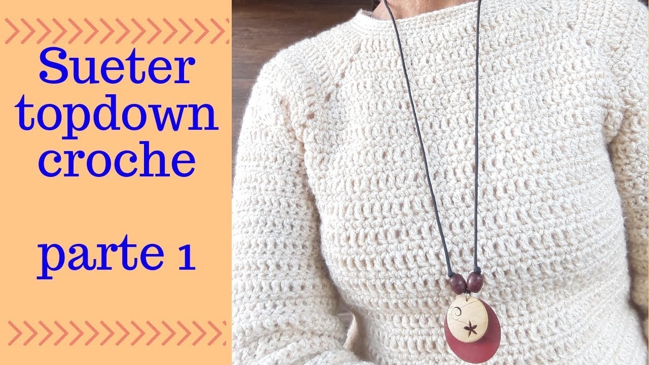 Sueter/blusa topdown crochê - teoria