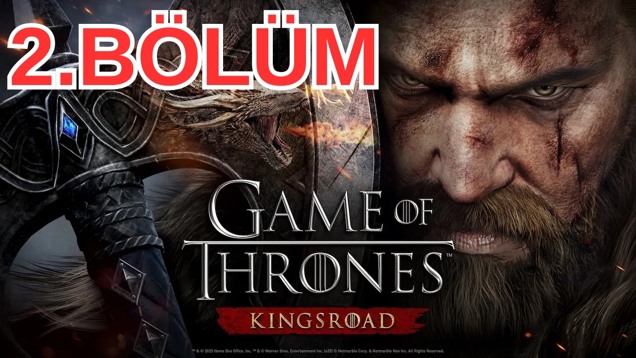 Game of Thrones KINGSROAD -2 BÖLÜM Rehber #gameofthroneskingsroad #gameofthrones