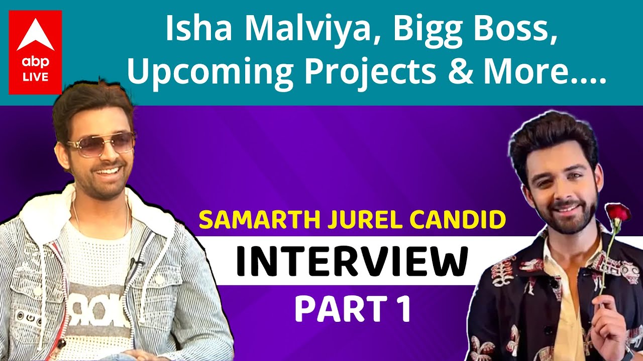 Samarth Jurel Exclusive Interview | Candid on Isha Malviya, Abhishek Kumar, Salman Khan |ABPLIVE