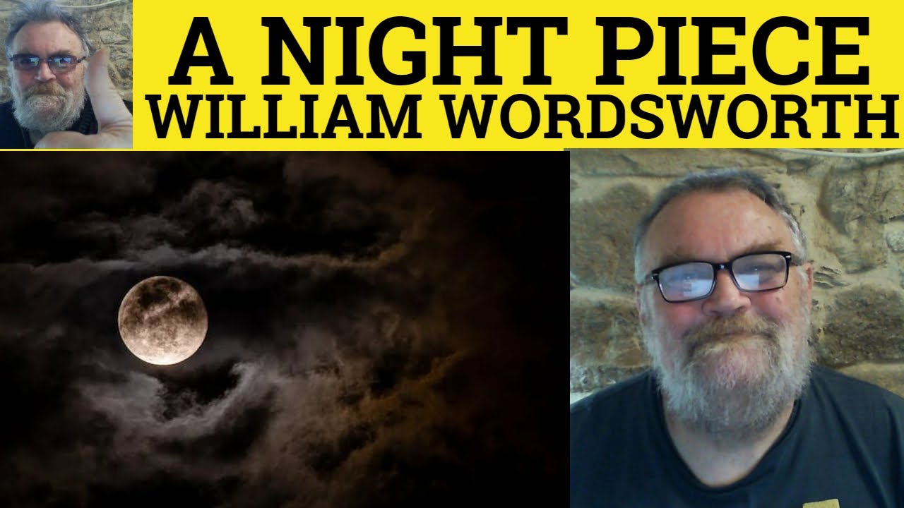 🔵 A Night Piece Poem by William Wordsworth Summary Analysis Reading A Night-Piece William Wordsworth