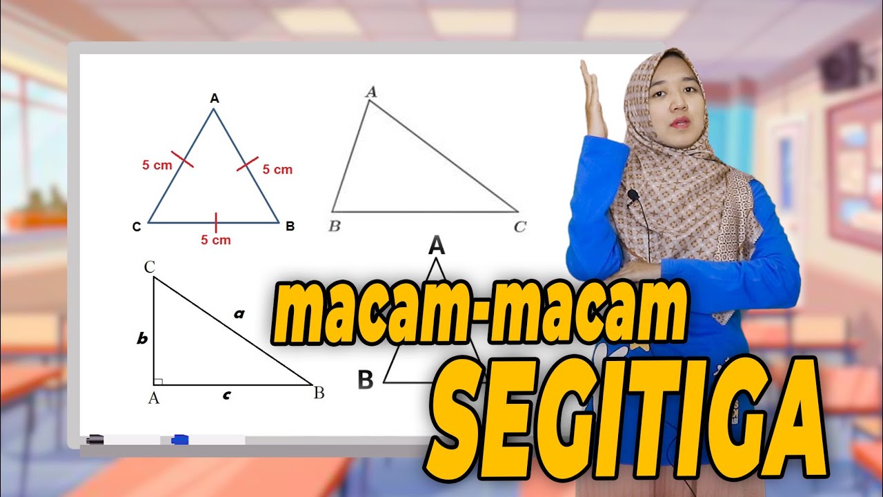 MACAM-MACAM SEGITIGA dan Contoh Gambarnya