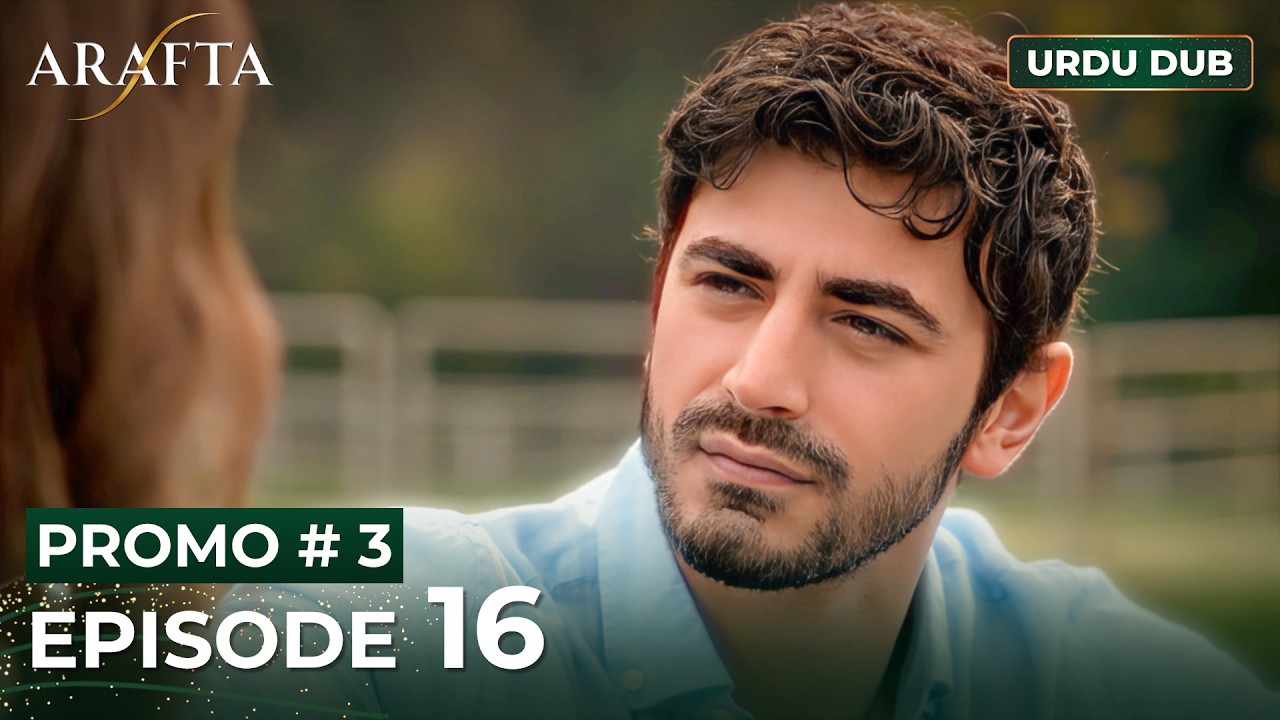 ARAFTA Urdu Episode 16 | PROMO 3 | Turkish Series in Urdu Dubbed