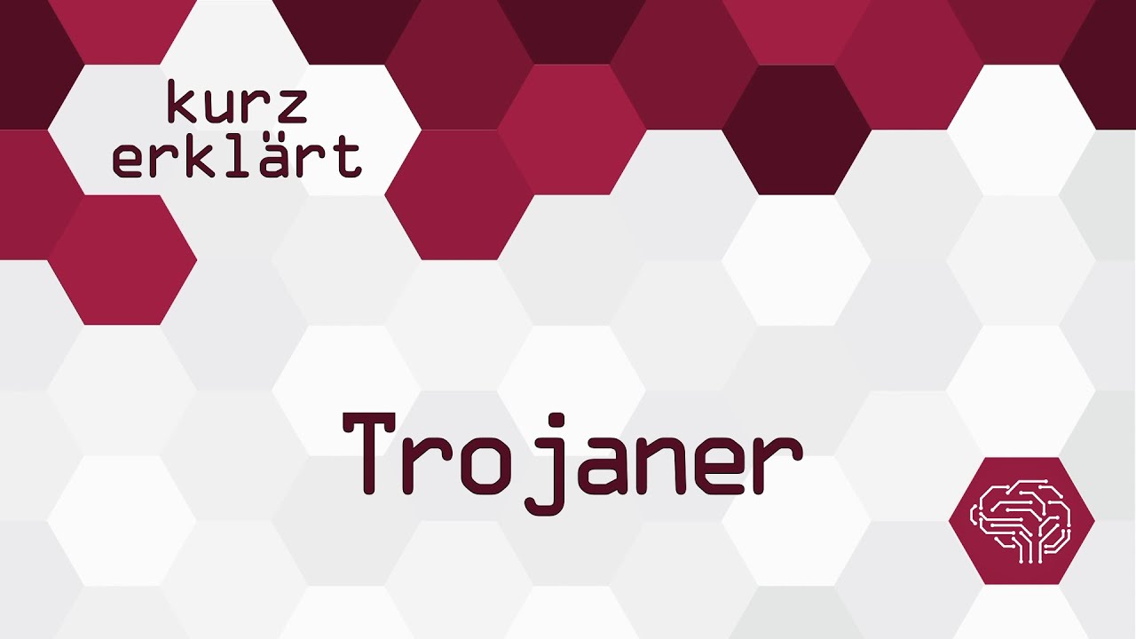 Trojaner - Kurz erkl&auml;rt