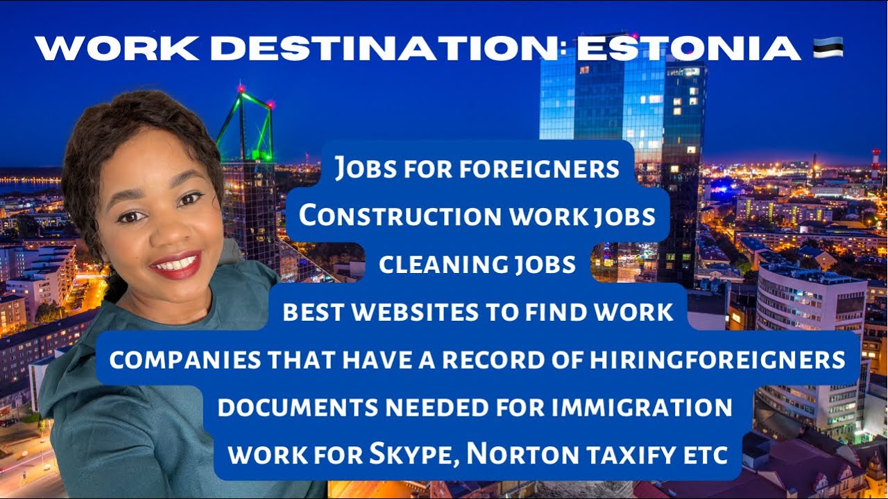 ESTONIA 🇪🇪: JOB OPPORTUNITIES FOR FOREIGNERS | IMMIGRATE WITH EASE