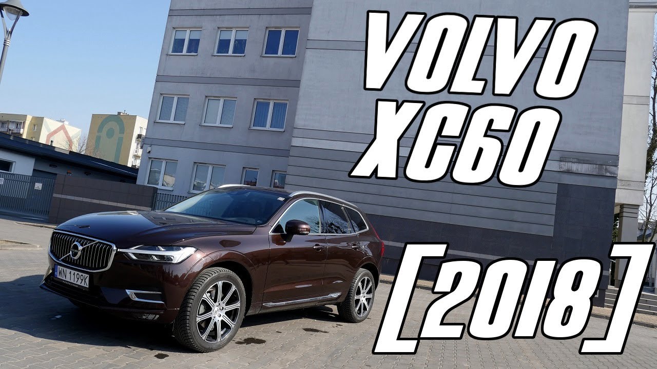 Volvo XC60 (2018) D5 AWD 2.0l 235KM - test, recenzja, review następcy bestsellerowego SUV-a