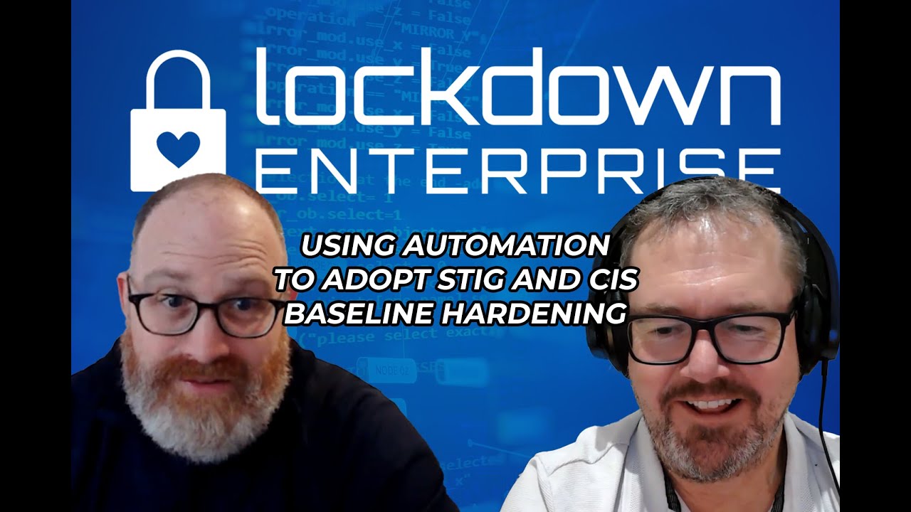 Using Automation to Adopt STIG and CIS Control Baseline Hardening