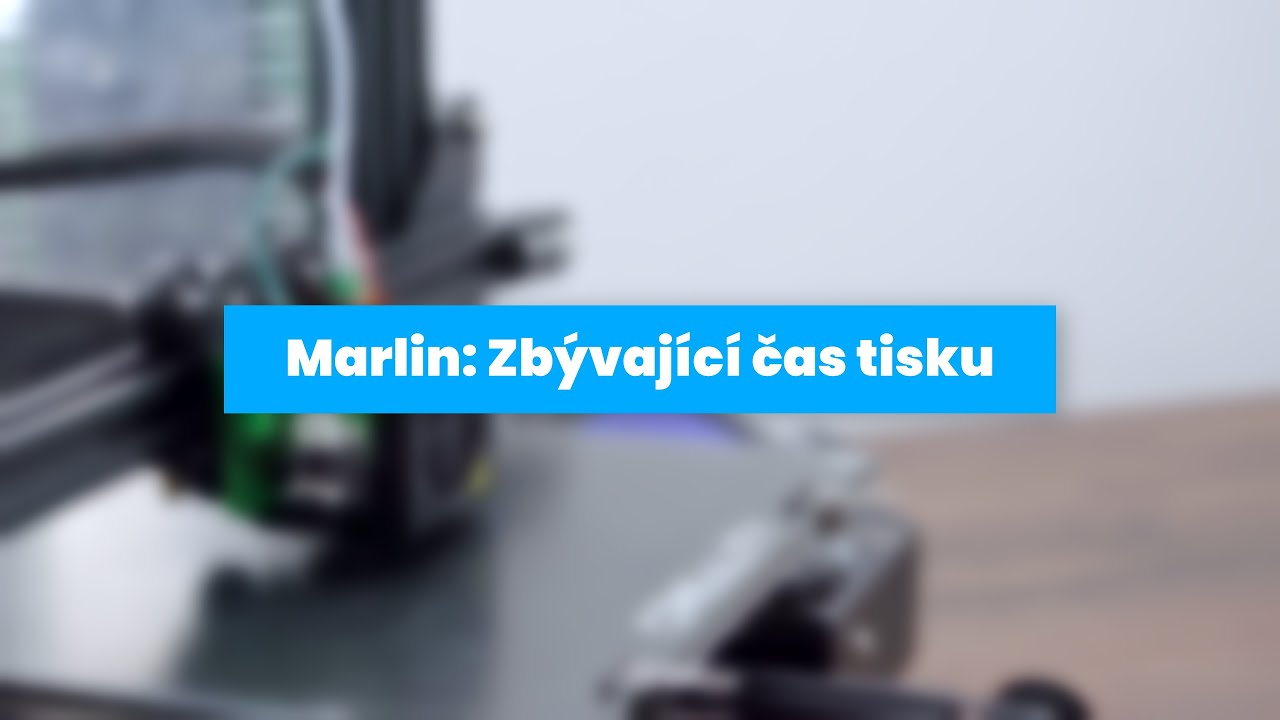 Marlin: Zbývající čas tisku (3D tisk)