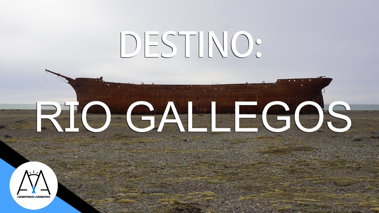 DESTINO RIO GALLEGOS | SANTA CRUZ | TURISMO NACIONAL
