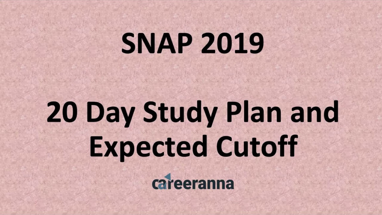 SNAP 2019 20 Day Study Plan and Expected Cutoff