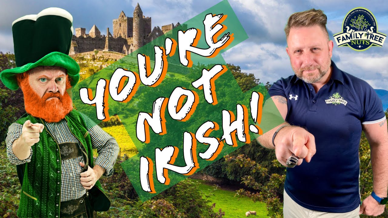 NO! You are NOT Irish! History of a big myth in genealogy
