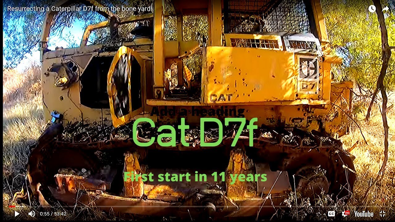 Resurrecting a Caterpillar D7f from the bone yard!