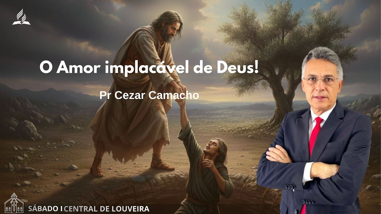 O Amor implac&aacute;vel de Deus! | Pr Cezar Camacho | 06 12 2025