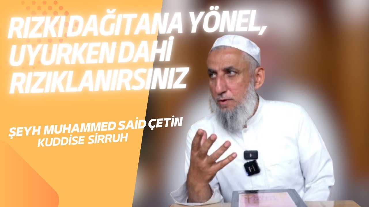 Rızkı Dağıtana Yönel, Uyurken Dahi Rızıklanırsın -Hatme-i Hâcegan Sohbetleri 133. Bölüm