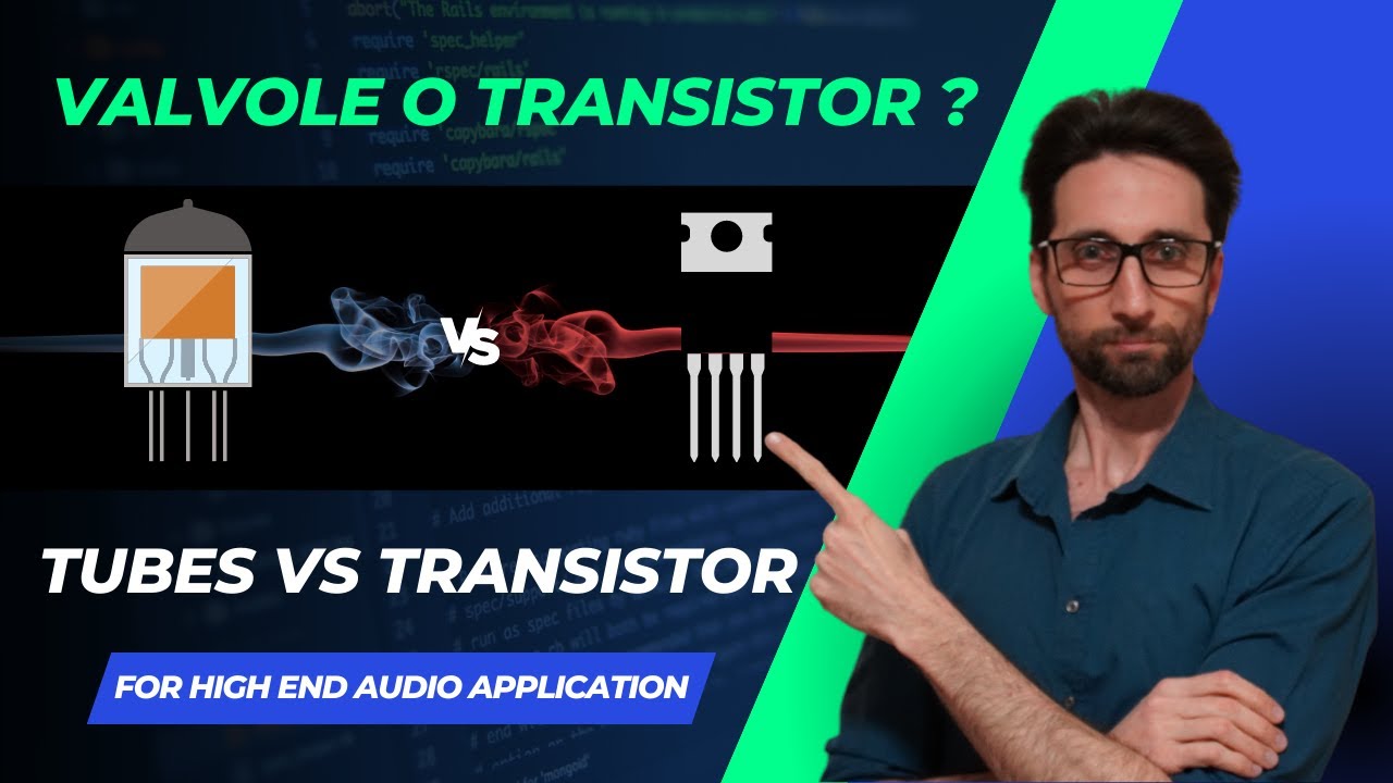 Valvole vs Transistor - Qual è la tecnologie migliore in campo audio?