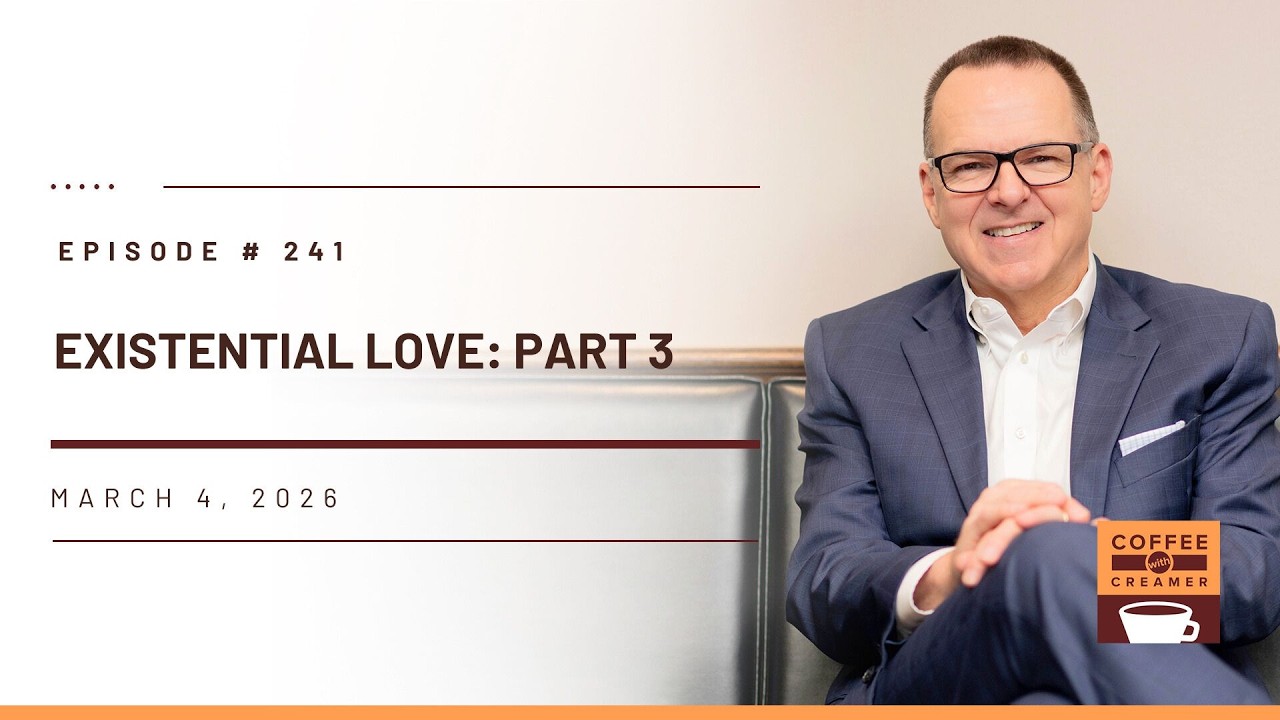 Existential Love: Part 3 | Episode 241
