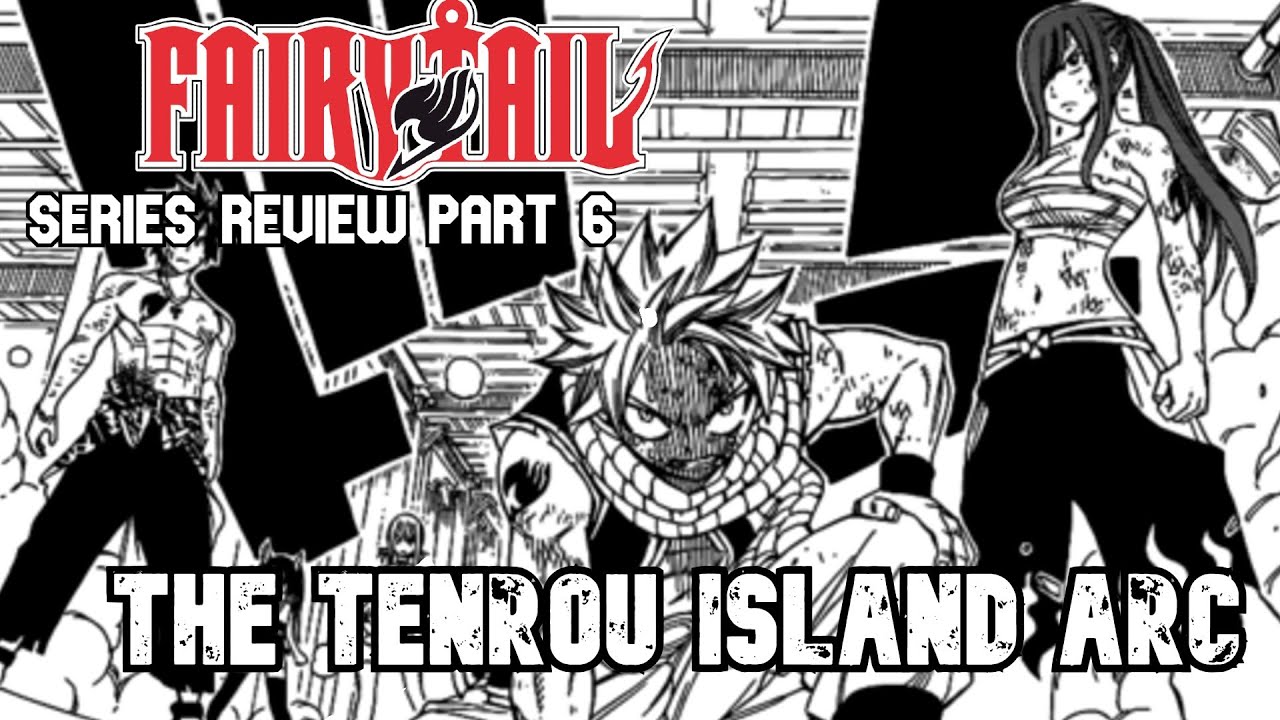 Fairy Tail Full Series Review Part 6 ( The Tenrou Island Arc) | Talon Talks