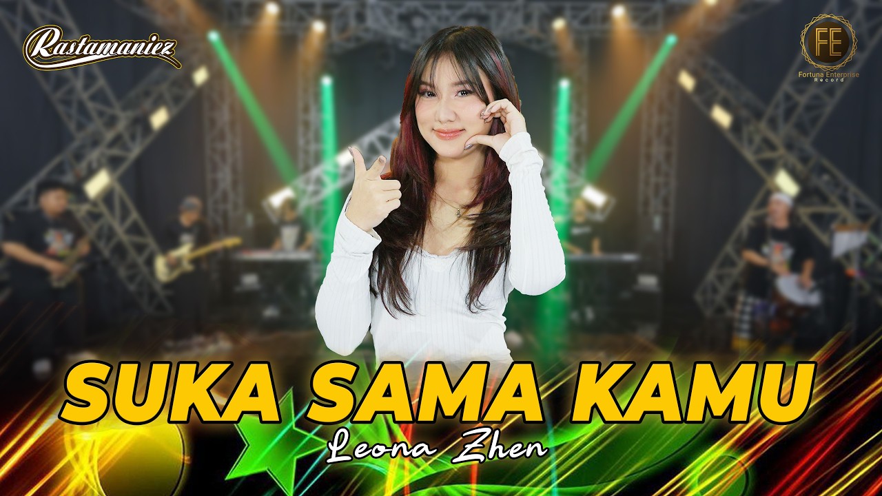LEONA ZHEN - SUKA SAMA KAMU | Feat. RASTAMANIEZ ( Official Live Version )
