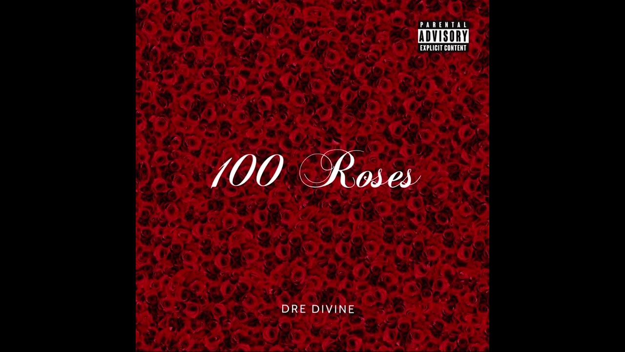 Dre Divine - 100 Roses 