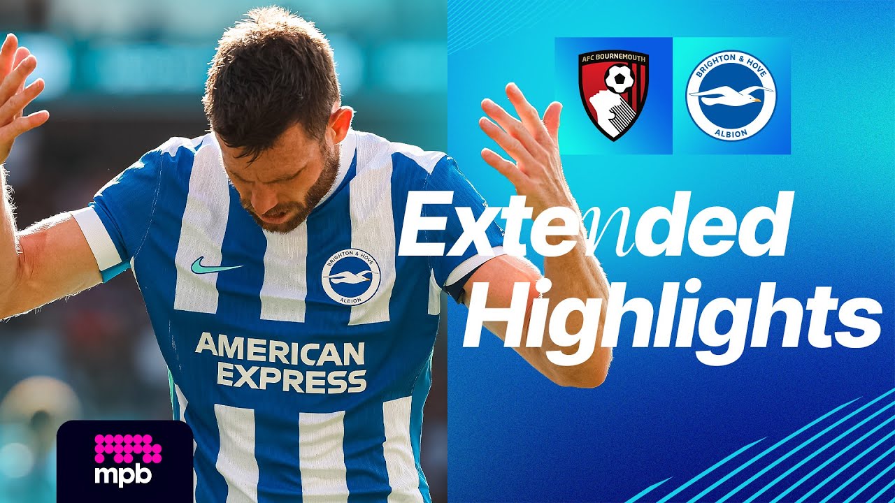 EXTENDED HIGHLIGHTS | Bournemouth v Brighton | Premier League