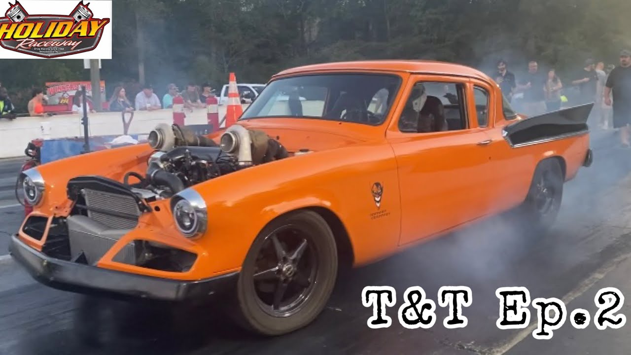 Holiday Raceway T&T Ep.2