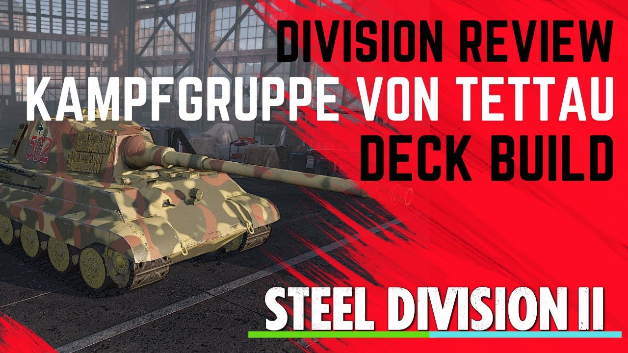 C PHASE IS THEE PHASE! Kampfgruppe von Tettau Deck Build and Review- Steel Division 2