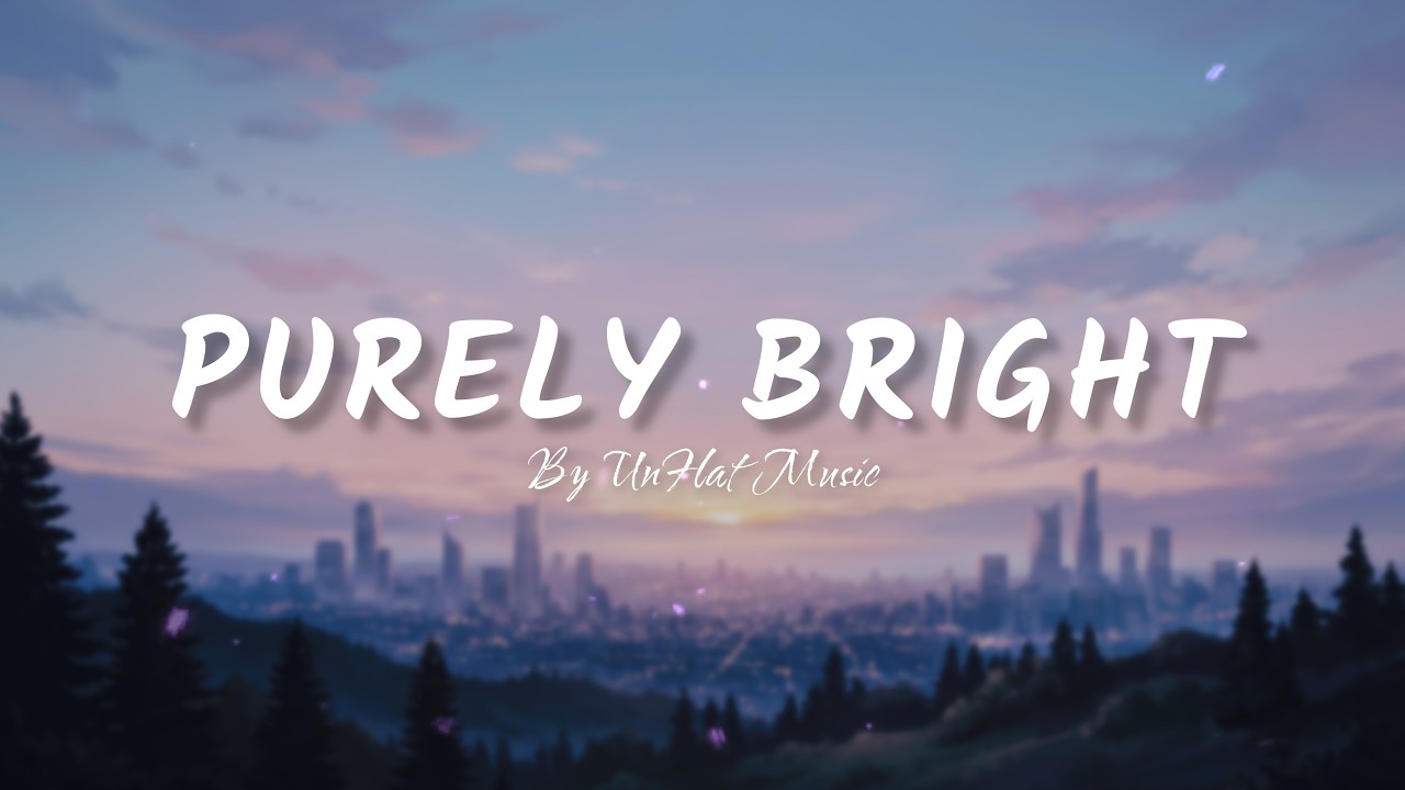 Purely Bright (Lyrics) - Emotional Future Bass | UnFlat Music
