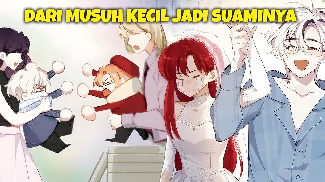 Dari musuh masa kecil, lima belas tahun kemudian menjadi suaminya