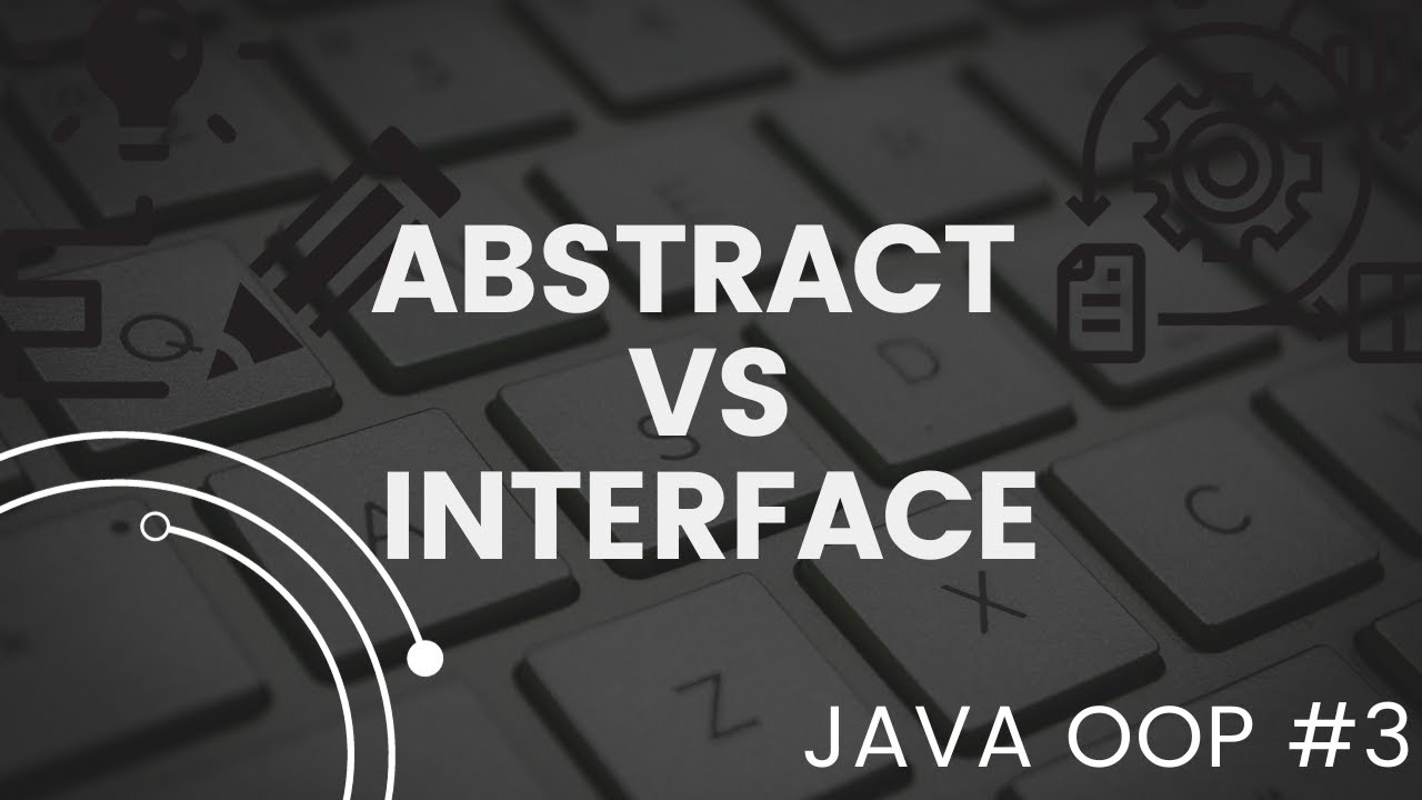 Abstract vs Interface