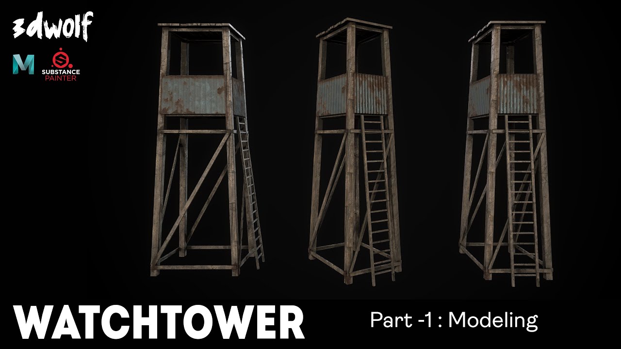 Maya Environment Modeling - How to Create A Watchtower in Maya 2022 & Substance Painter | Part - 1