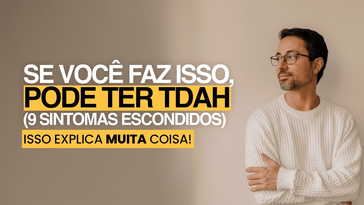9 Sintomas de DESATENÇÃO NO TDAH que Você Precisa Conhecer