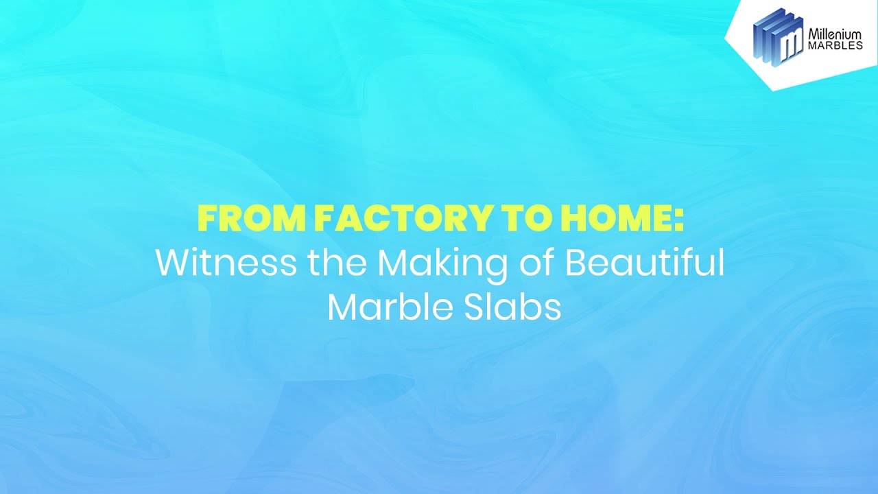 17 Steps to Imported Marble Manufacturing Process: From Blocks to Beautiful Slabs