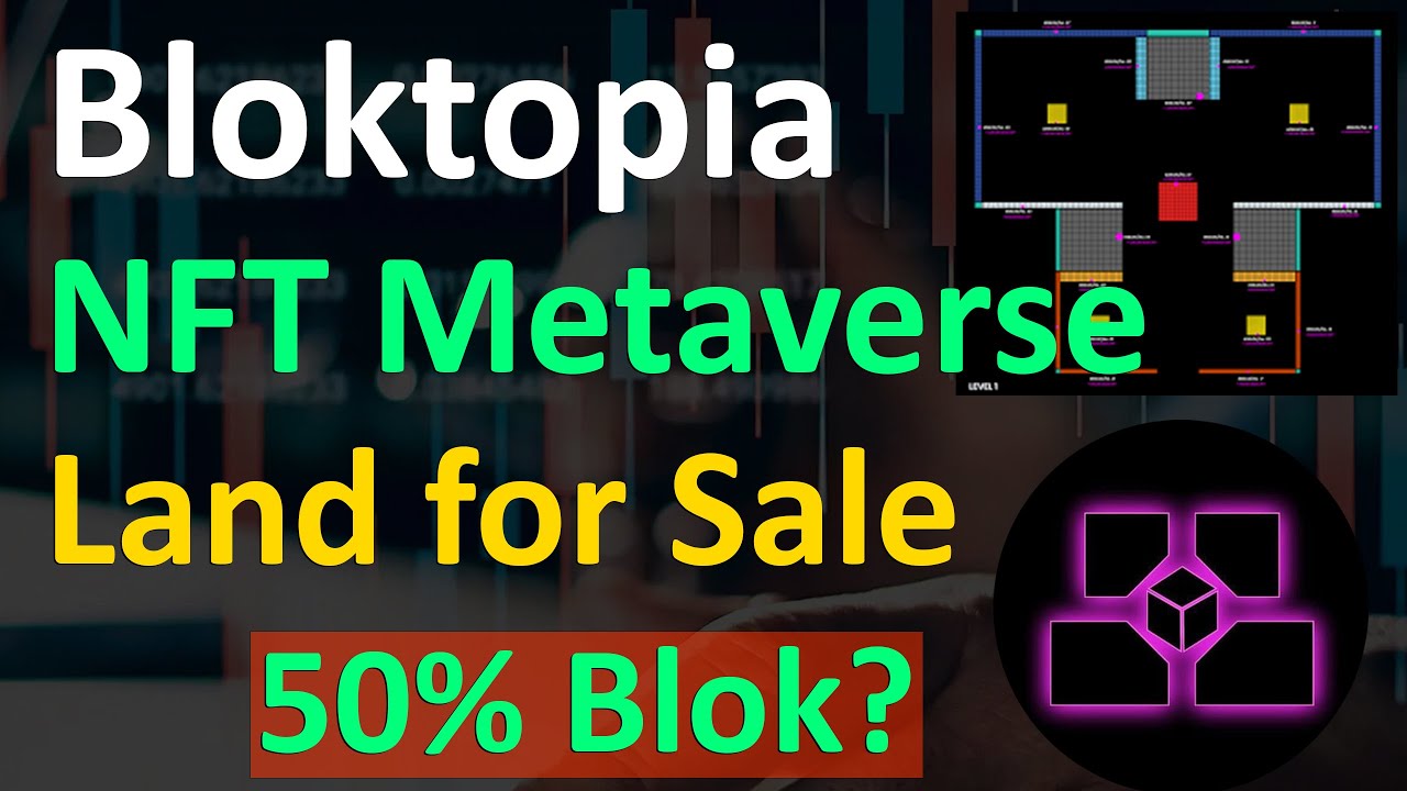 Bloktopia NFT Land Available for Sale | Buy Top Bloktopia NFT Land | Bloktopia Update