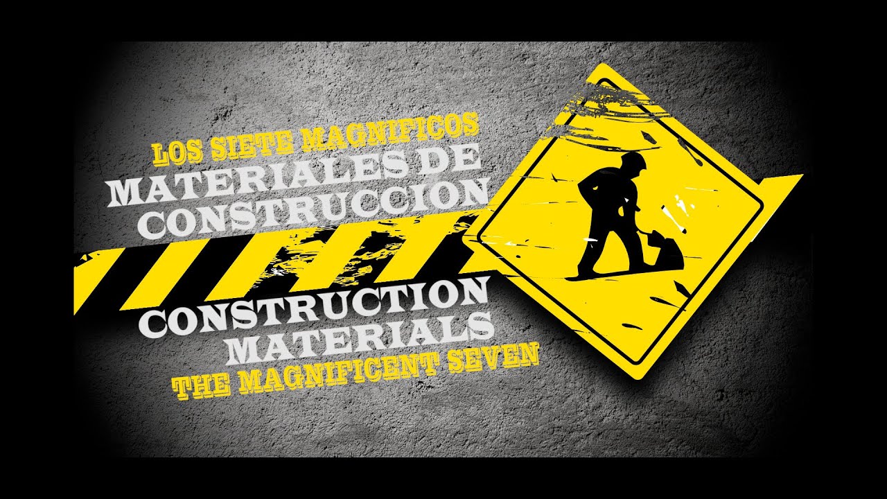 7 MATERIALES DE CONSTRUCCION / 7 CONSTRUCTION MATERIALS