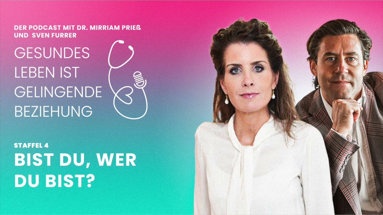 Finde zu Dir selbst und leb endlich authentisch | Podcast von Dr. Mirriam Prieß & Sven Furrer